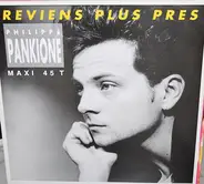 Philippe Pankione - Reviens Plus Pres