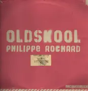 12inch Vinyl Single - Philippe Rochard - Oldskool