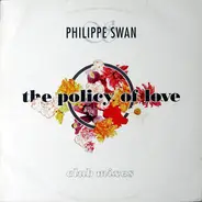 Philippe Swan - The Policy Of Love (Club Mixes)