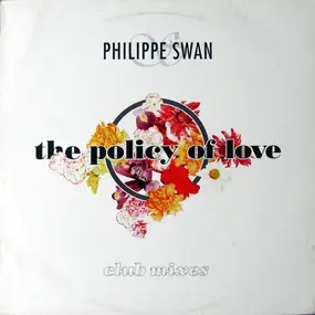 Philippe Swan - The Policy Of Love (Club Mixes)