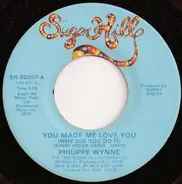 Philippe Wynne - You Made Me Love You (Why Did You Do It)