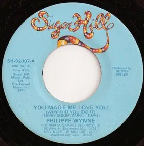 Philippe Wynne - You Made Me Love You (Why Did You Do It)