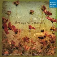 Philippo Martino , The Age Of Passions - Lute Trios
