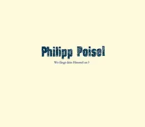 philipp poisel - Wo fängt dein Himmel an?