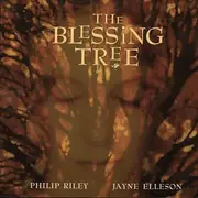 CD - Philip Riley / Jayne Elleson - The Blessing Tree