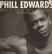 12'' - Phill Edwards - Don't Look Any Further