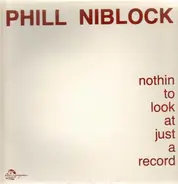 Phill Niblock - Nothing To Look At Just A Record