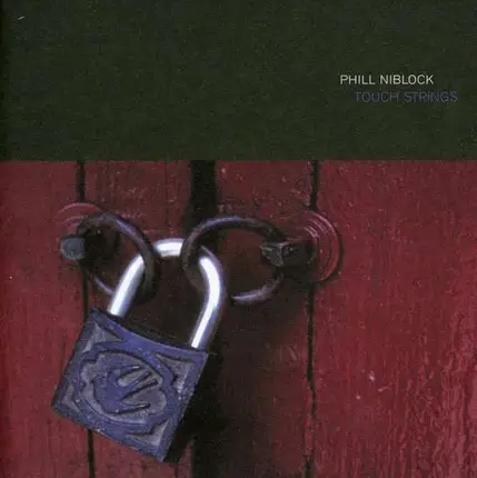 PHILL NIBLOCK - Touch Strings