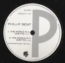 12inch Vinyl Single - Phillip Bent - The World Is A Ghetto