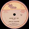 10'' - Phillip Fraser And Hi-Times Band - Never Let Go