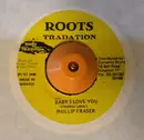 7inch Vinyl Single - Phillip Fraser - Baby I Love You