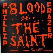 Phillip Fraser - Blood of the Saint