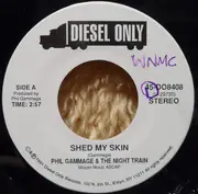 7inch Vinyl Single - Phillip Gammage and The Night Train - Shed My Skin