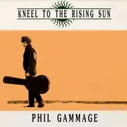 Phillip Gammage - Kneel to the Rising Sun