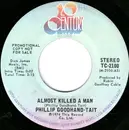7inch Vinyl Single - Phillip Goodhand-Tait - Almost Killed A Man