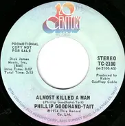 Phillip Goodhand-Tait - Almost Killed A Man