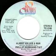 Phillip Goodhand-Tait - Almost Killed A Man