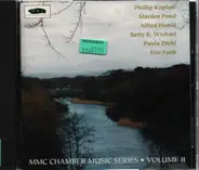 Phillip Koplow / Marden Pond / Alfred Hoose a.o. - MMC Chamber Music Series  - Volume II