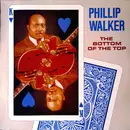 LP - Phillip Walker - The Bottom Of The Top