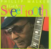 Phillip Walker - I Got a Sweet Tooth