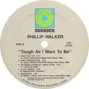 LP - Phillip Walker - Tough As I Want To Be