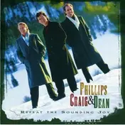 Phillips, Craig & Dean - Repeat the Sounding Joy