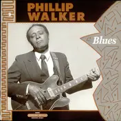 Phillip Walker - Blues