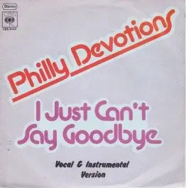 Philly Devotions - I Just Can't Say Goodbye
