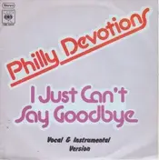 Philly Devotions - I Just Can't Say Goodbye