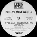 12inch Vinyl Single - Philly's Most Wanted - Y'All Can't Never Hurt Us / What Makes Me