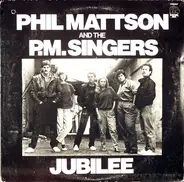 Phil Mattson And The P.M. Singers - Jubilee