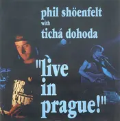 Phil Shöenfelt - Live In Prague!