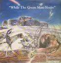 LP - Phil Thornton & Mandragora - While The Green Man Sleeps