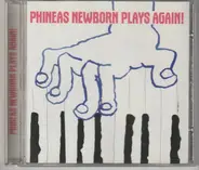 Phineas Newborn Jr. - Phineas Newborn Plays Again!