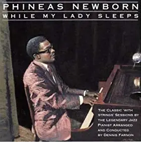 Phineas Newborn Jr. With Dennis Farnon And His Orchestra - While My Lady Sleeps