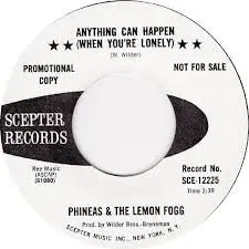 Phineas & The Lemon Fogg - Anything Can Happen (When You're Lonely)