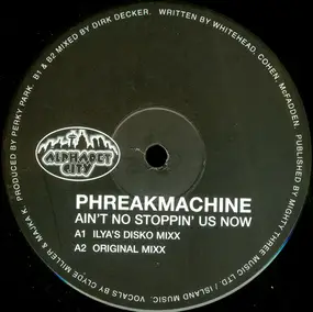 Phreakmachine - Ain't No Stoppin' Us Now