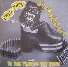 Phut Phut Splodgenik - '86 The Year Of The Bean