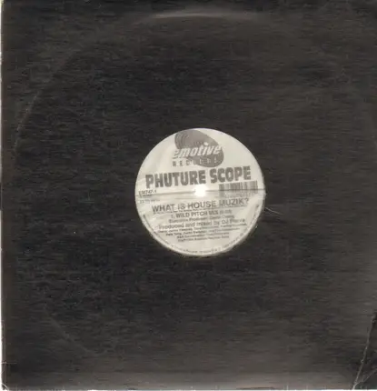 Phuture Scope - What Is House Muzik? / Touch Me Right