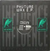 Phuture Wax - Phuture Wax E.P.