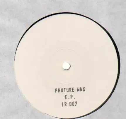 Phuture Wax - Phuture Wax EP