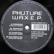 12inch Vinyl Single - Phuture Wax - Phuture Wax E.P.