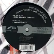 Phunklarique - High Society Cops-Copkiller (Vinyl Single)