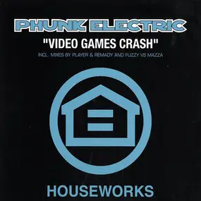 Phunk Electric - Video Games Crash