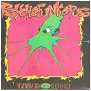 7inch Vinyl Single - Phychefunkapus - Slut Child, Regeneration