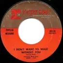 7inch Vinyl Single - Phyllis McGuire - I Don't Want To Walk Without You