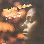 Phyllis Nelson - Don't Stop The Train