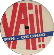 12inch Vinyl Single - Pin-Occhio - Pin-Occhio Vai !!