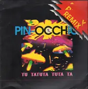 12inch Vinyl Single - Pin-Occhio - Tu Tatuta Tuta Ta (Remix)