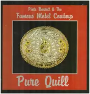 Pinto Bennett And The Famous Motel Cowboys - Pure Quill